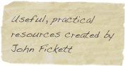 Useful, practical resources created by John Fickett